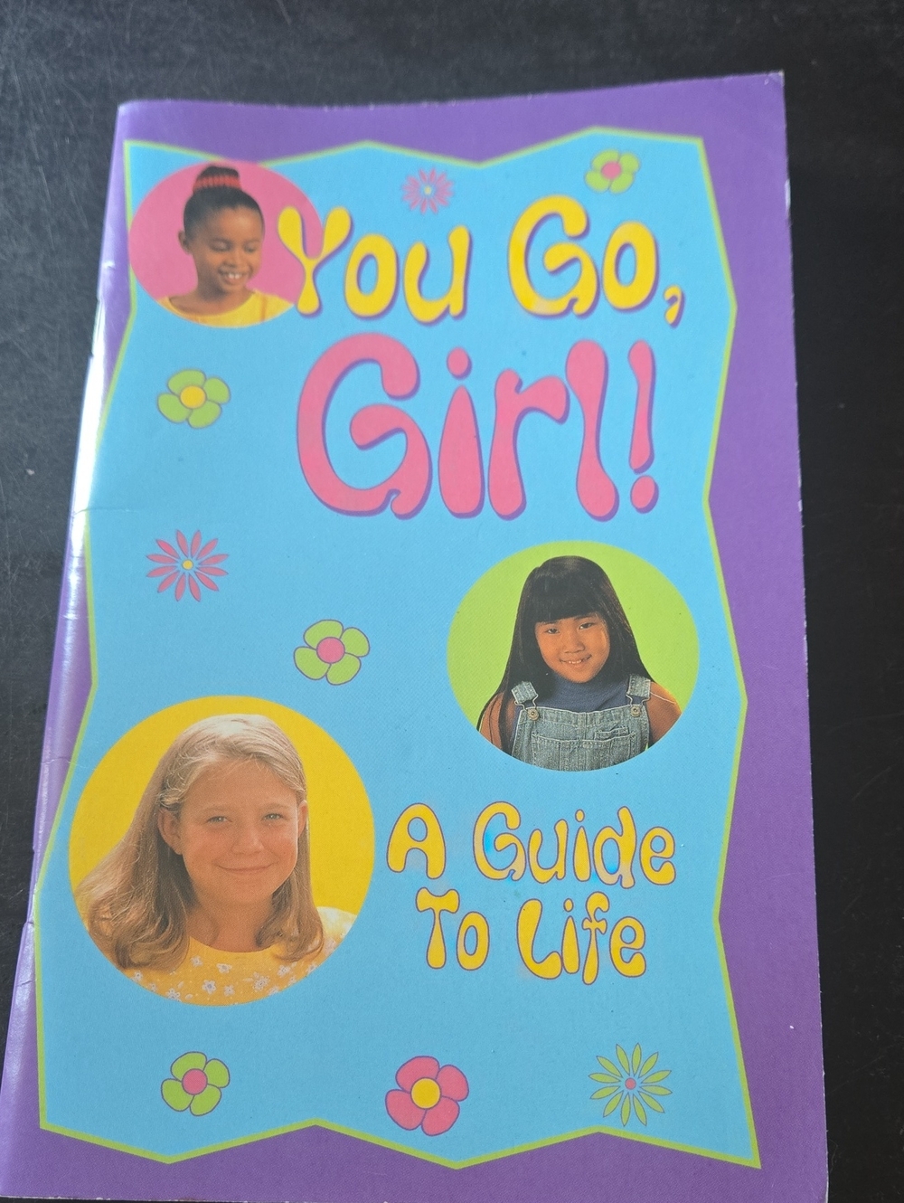 You Go, Girl! A Guide To Life